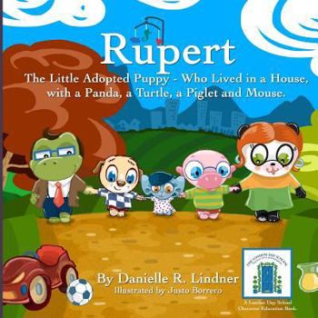Paperback Rupert - The Little Adopted Puppy -Who Lived in a House, With a Panda, a Turtle, a Piglet & Mouse Book
