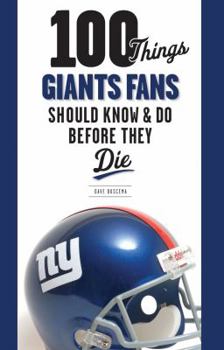 Paperback 100 Things Giants Fans Should Know & Do Before They Die Book