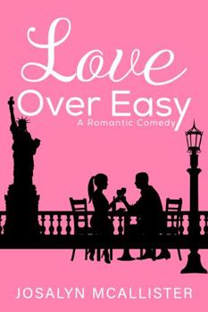 Paperback Love Over Easy: A Romantic Comedy Book