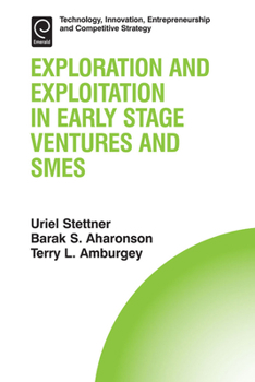 Hardcover Exploration and Exploitation in Early Stage Ventures and SMEs Book