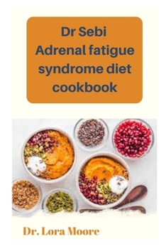 Paperback Dr Sebi Adrenal Fatigue Syndrome Diet Cookbook Book