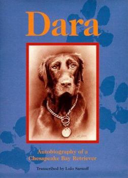 Hardcover Dara: Autobiography of a Chesapeake Bay Retriever Book
