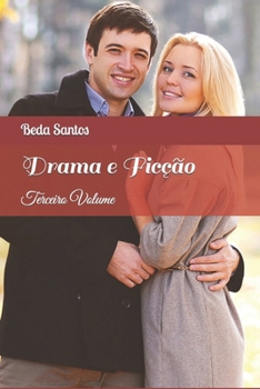 Drama e Ficção: Terceiro Volume (Dramas e Ficção) (Portuguese Edition)