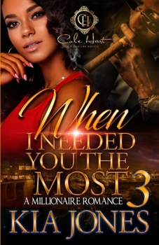 Paperback When I Needed You The Most 3: A Millionaire Romance Book