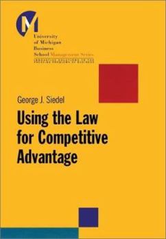 Hardcover Using the Law for Competitive Advantage Book