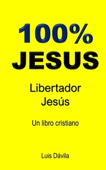 Paperback 100% Jesus: Libertador Jesús [Spanish] Book