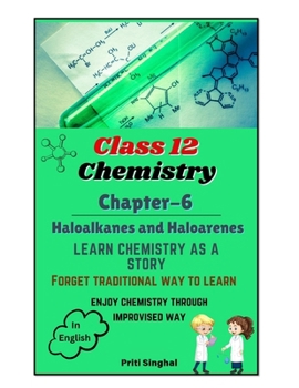 Paperback Class 12 Chemistry Chapter 6 Haloalkanes and Haloarenes Learn Chemistry as a Story Book