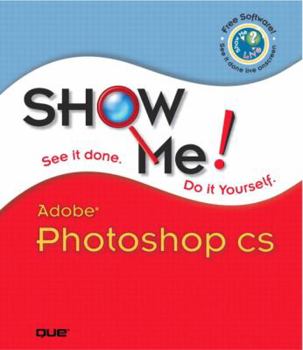 Paperback Show Me Adobe Photoshop Cs Book