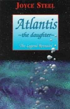 Paperback Atlantis-The Daughter-: The Legend Revealed Book