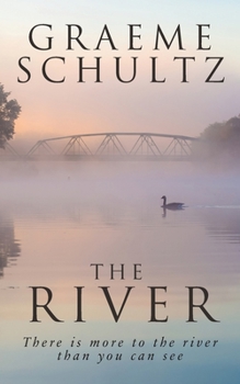 Paperback The River: There is more to the river than you can see. Book