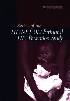Review of the Hivnet 012 Perinatal HIV Prevention Study