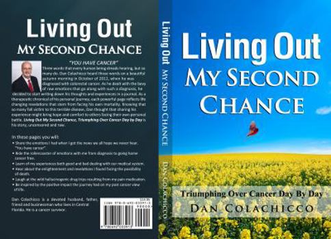 Paperback Living Out My Second Chance: Triumphing Over Cancer Day By Day Book