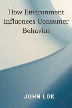 Hardcover How Environment Influences Consumer Behavior Book