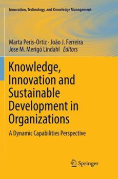 Paperback Knowledge, Innovation and Sustainable Development in Organizations: A Dynamic Capabilities Perspective Book