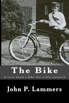 Paperback The Bike: A story about a bike that really mattered Book