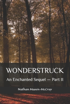 Wonderstruck - Book #2 of the Enchanted Saga