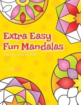 Paperback Extra Easy Fun Mandalas Colouring Book For Kids: 40 Very Simple Mandala Designs For Young Children Book