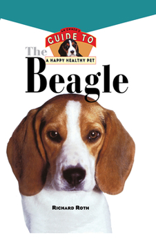 Hardcover Beagle: An Owner's Guide to a Happy Healthy Pet Book