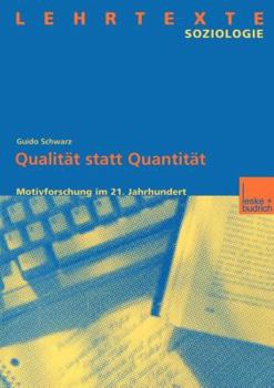 Paperback Qualität Statt Quantität: Motivforschung Im 21. Jahrhundert [German] Book