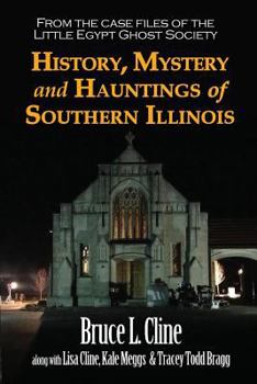 Paperback History, Mystery and Hauntings of Southern Illinois Book