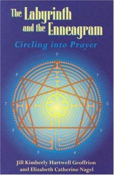 Paperback The Labyrinth and the Enneagram: Circling Into Prayer Book