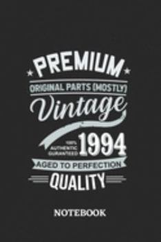 1994 Vintage Aged to Perfection Quality Notebook: 6x9 inches - 110 dotgrid pages • Greatest Premium Vintage Journal • Gift, Present Idea