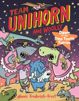 Dawn of the Dino Tooth Fairies