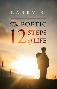 Paperback The Poetic 12 Steps of Life Book