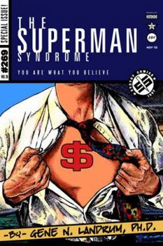 Paperback The Superman Syndrome--The Magic of Myth in The Pursuit of Power: The Positive Mental Moxie of Myth for Personal Growth Book