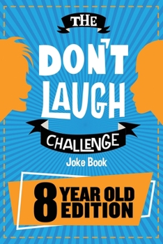 Paperback The Don't Laugh Challenge: 8 Year Old Edition Book