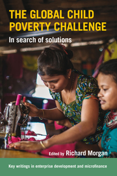 Hardcover The Global Child Poverty Challenge: In Search of Solutions Book