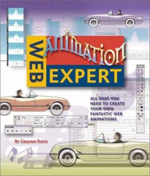 Paperback Web Animation Expert: All That You Need to Create Your Own Fantastic Web Animations Book