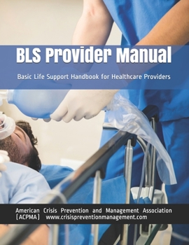 Paperback BLS Provider Manual: Basic Life Support Handbook for Healthcare Providers Book