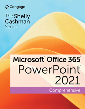 Paperback The Shelly Cashman Series Microsoft Office 365 & PowerPoint 2021 Comprehensive Book