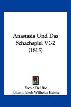 Paperback Anastasia Und Das Schachspiel V1-2 (1815) [German] Book