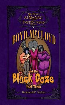 Paperback Boyd McCloyd and the Black Ooze Part 3 Book