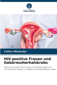 HIV-positive Frauen und Gebärmutterhalskrebs