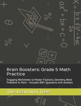 Paperback Brain Boosters: Grade 5 Math Practice: Engaging Worksheets to Master Fractions, Geometry, Word Problems & More - Includes 800+ Questions with Answers Book