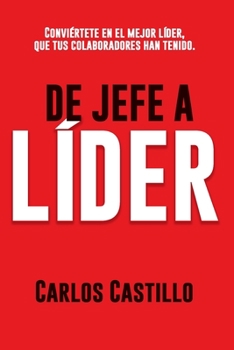 Paperback De Jefe a Líder: Un método práctico y simple [Spanish] Book