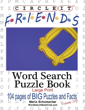 Paperback Circle It, Friends Facts, Word Search, Puzzle Book [Large Print] Book