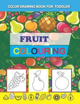 Paperback Color Drawing Book for Toddler: Fruit Coloring Book