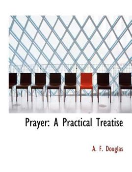 Paperback Prayer: A Practical Treatise [Large Print] Book