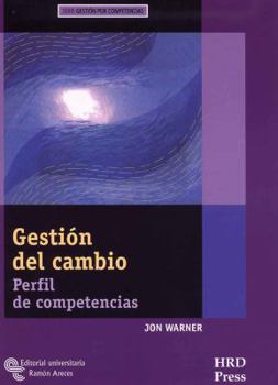 Loose Leaf Gestión del cambio: Perfil de competencias. Guía del entrenador y cuaderno de auto-diagnóstico [Spanish] Book