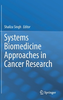 Hardcover Systems Biomedicine Approaches in Cancer Research Book