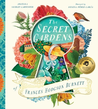 Secret Gardens of Frances Hodgson Burnett