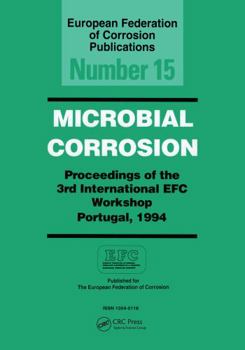 Hardcover Microbially Corrosion: 3rd International Workshop: Papers Book