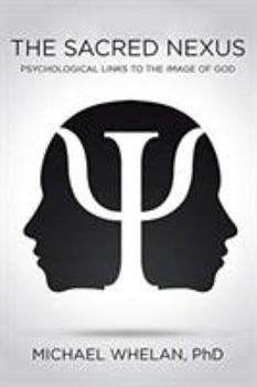 Paperback The Sacred Nexus: Psychological Links to the Image of God Book