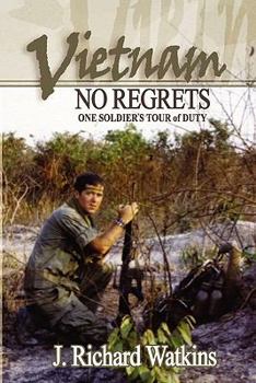 Paperback Vietnam: No Regrets: One Soldier's Tour of Duty Book