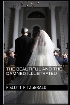 Paperback The Beautiful and the Damned Illustrated Book