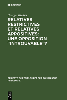 Hardcover Relatives restrictives et relatives appositives: une opposition "introuvable"? [French] Book